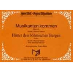 Hinter den böhmischen Bergen / Musikanten kommen - Wenzel Valcek / Arr. Franz Watz
