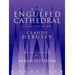 The Engulfed Cathedral -Claude Achille Debussy / Arr.Merlin Patterson