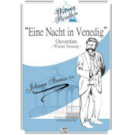 Eine Nacht in Venedig (Ouvertüre zur Operette) -Johann Strauß / Strauss (Sohn) / Arr.Stefan Rothschopf