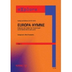 Europa Hymne (Schlusschor über Schillers Ode "An die Freude" aus der Sinfonie Nr.9 d-moll, op.125) -Ludwig van Beethoven / Arr.Alfred Bösendorfer