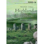 Highland Cathedral -Michael Korb & Ulrich Roever / Arr.Siegfried Rundel