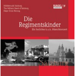 CD "Die Regimentskinder" (Militärmusik Salzburg)