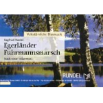 Egerländer Fuhrmannsmarsch - Traditional / Arr. Siegfried Rundel