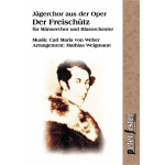 Jägerchor aus der Oper 'Der Freischütz' (für Männerchor ad lib. & Blasorchester) - Carl Maria von Weber / Arr. Mathias Weigmann