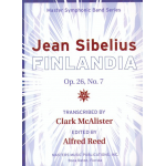 Finlandia, op. 26/7 -Jean Sibelius / Arr.Clark McAlister & Alfred Reed