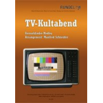TV-Kultabend (Fernsehlieder Medley) -Diverse / Arr.Manfred Schneider