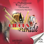 CD "Circus Parade" -Philharmonic Wind Orchestra / Arr.Marc Reift