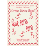 Que Sera -Hermes House Band / Arr.Erwin Jahreis