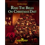 Ring the Bells on Christmas Day! - Ed Huckeby
