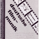 CD "Taubertäler Bläsertage - Deutsche Filmmusik" -Taubertäler Bläsertage 1997