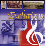 CD "Evolutions" -Musikverein Luedwigsburg-Oßweil & Stadtkapelle Ludwigsburg / Arr.Ltg.: Horst Bartmann