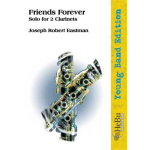 Friends forever (for 2 Clarinets & Wind Band) -Joseph Robert Eastman
