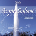 CD 'Geysir Sinfonie' -Landespolizeiorchester Nordrhein-Westfalen / Arr.Ltg.: Scott Lawton