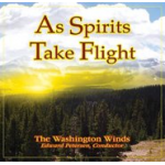 CD "As Spirits take Flight" -Washington Winds / Arr.Ltg.: Edward S. Petersen