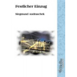 Festlicher Einzug (Ausgabe im DIN A5 Format) -Siegmund Andraschek