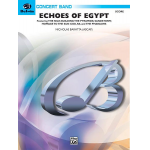 Echoes of Egypt - Featuring: The Nile / Building the Pyramids / Sandstorm / The Pharaohs - Nicholas M. Baratta