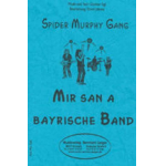 JE: Mir san a bayrische Band - Spider Murphy Gang - Erwin Jahreis