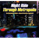 CD "Night Ride Through Metropolis" -Washington Winds / Arr.Ltg.: Edward S. Petersen