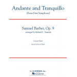 Andante and Tranquillo (from First Symphony) - Samuel Barber / Arr. Richard L. Saucedo
