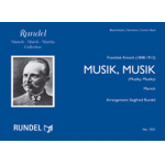 Musik, Musik (Muziky, Muziky) - Frantisek Kmoch / Arr. Siegfried Rundel