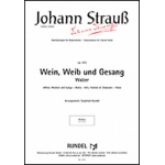 Wein, Weib und Gesang opus 333 - Johann Strauß / Strauss (Sohn) / Arr. Siegfried Rundel