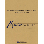 Our Yesterdays Lengthen Like Shadows - Samuel R. Hazo