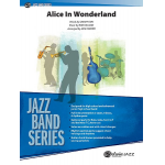 JE: Alice in Wonderland - Bob Hilliard / Arr. Jack Cooper