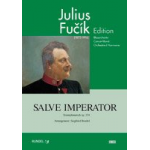 Salve Imperator - Triumphmarsch op. 224 -Julius Fucik / Arr.Siegfried Rundel