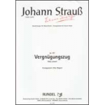Vergnügungszug (Polka schnell) -Johann Strauß / Strauss (Sohn) / Arr.Otto Wagner