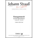 Einzugsmarsch aus "Der Zigeunerbaron" -Johann Strauß / Strauss (Sohn) / Arr.Siegfried Rundel
