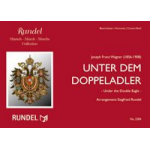 Unter dem Doppeladler (Under the Double Eagle) -Josef Franz Wagner / Arr.Siegfried Rundel