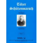 Tölzer Schützenmarsch - Anton Krettner / Arr. Siegfried Rundel