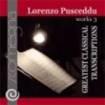 CD "Greatest Classical Transcriptions" - Lorenzo Pusceddu - Works 3 -Fiatinsieme