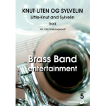 BRASS BAND: Knut-Liten og Sylvelin - Traditional / Arr. Idar Torskangerpoll
