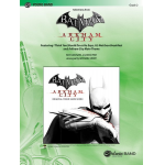 Batman:Arkham City - Nick Arundel and Ron Fish / Arr. Michael Story