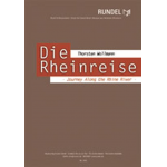 Die Rheinreise - Journey Along the Rhine River - Thorsten Wollmann