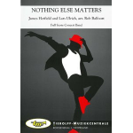 Nothing else Matters -James Hetfield and Lars Ulrich (Metallica) / Arr.Rob Balfoort