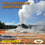CD 'Tierolff for Band No. 32 - Yellowstone Overture" -Militärmusik Oberösterreich