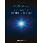 Around the World in 80 Days (Fassung für Sinfonieorchester) -Otto M. Schwarz