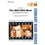Wild Wild West / Mystères de l'Ouest -Richard Markowitz / Arr.Stephen Roberts