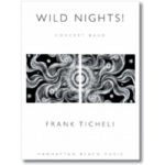 Wild Nights! -Frank Ticheli