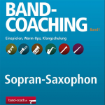 Band-Coaching 1: Einspielen und Klangschulung - 08 Sopran-Saxophone -Hans-Peter Blaser
