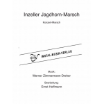Inzeller Jagdhorn-Marsch - Werner Zimmermann-Dreher / Arr. Ernst Hoffmann