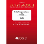 Liebe fürs ganze Leben - Ernst Mosch / Arr. Frank Pleyer