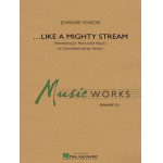 Like a Mighty Stream (for Concert Band and Narrator) - Johnnie Vinson
