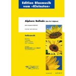 Alphorn Ballade - Solo für F-Alphorn (für kleine Besetzung) -Berthold Schick