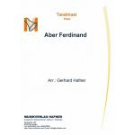 Aber Ferdinand -Traditional / Arr.Gerhard Hafner