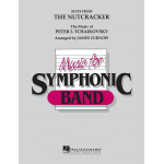 Suite from The Nutcracker (aus: Der Nussknacker) -Piotr Ilich Tchaikowsky (Pyotr Peter Ilyich Iljitsch Tschaikovsky) / Arr.James Curnow