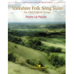 Yorkshire Folk Song Suite (On Old English Songs) -Pierre LaPlante