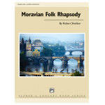 Moravian Folk Rhapsody (concert band) - Robert Sheldon